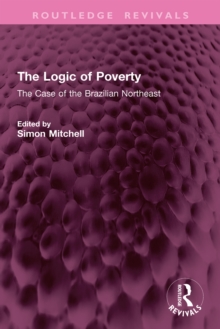 The Logic of Poverty : The Case of the Brazilian Northeast