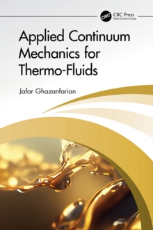 Applied Continuum Mechanics for Thermo-Fluids