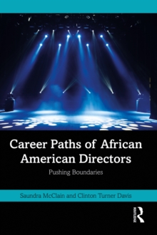 Career Paths of African American Directors : Pushing Boundaries