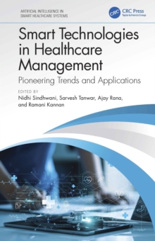 Smart Technologies in Healthcare Management : Pioneering Trends and Applications