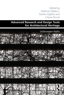 Advanced Research and Design Tools for Architectural Heritage : Unforeseen Paths