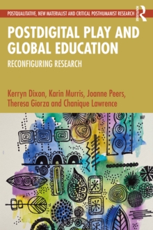 Postdigital Play and Global Education : Reconfiguring Research