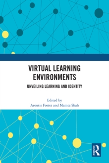 Virtual Learning Environments : Unveiling Learning and Identity