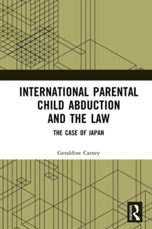 International Parental Child Abduction and the Law : The Case of Japan