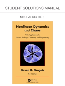 Student Solutions Manual for Non Linear Dynamics and Chaos : With Applications to Physics, Biology, Chemistry, and Engineering