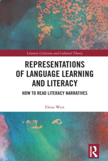 Representations of Language Learning and Literacy : How to Read Literacy Narratives