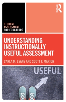 Understanding Instructionally Useful Assessment