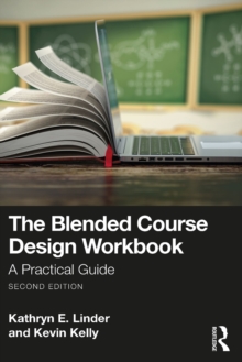 The Blended Course Design Workbook : A Practical Guide