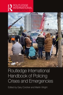 Routledge International Handbook of Policing Crises and Emergencies