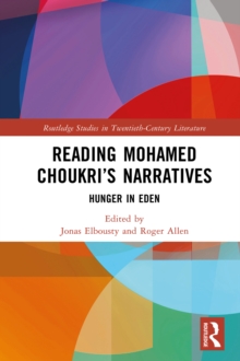 Reading Mohamed Choukri's Narratives : Hunger in Eden