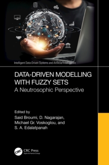 Data-Driven Modelling with Fuzzy Sets : A Neutrosophic Perspective