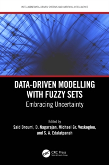 Data-Driven Modelling with Fuzzy Sets : Embracing Uncertainty