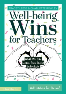 Well-being Wins for Teachers : What We Can Learn from Iconic Individuals