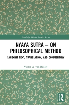 Nyaya Sutra - on Philosophical Method : Sanskrit Text, Translation, and Commentary