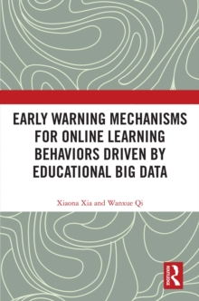 Early Warning Mechanisms for Online Learning Behaviors Driven by Educational Big Data