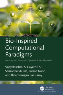 Bio-Inspired Computational Paradigms : Security and Privacy in Dynamic Smart Networks