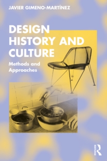 Design History and Culture : Methods and Approaches