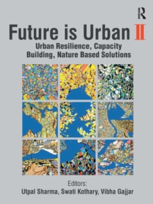 Future is Urban : Nature Based Solutions, Capacity Building and Urban Resilience