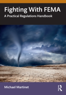 Fighting With FEMA : A Practical Regulations Handbook