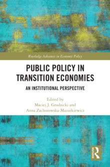 Public Policy in Transition Economies : An Institutional Perspective