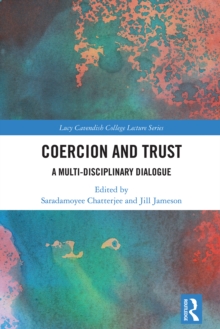 Coercion and Trust : A Multi-Disciplinary Dialogue