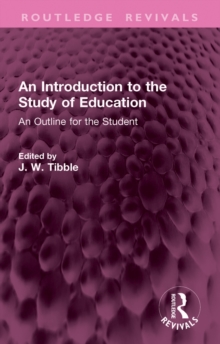 An Introduction to the Study of Education : An Outline for the Student