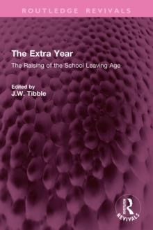 The Extra Year : The Raising of the School Leaving Age