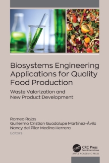 Biosystems Engineering Applications for Quality Food Production : Waste Valorization and New Product Development