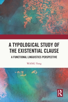 A Typological Study of the Existential Clause : A Functional Linguistics Perspective