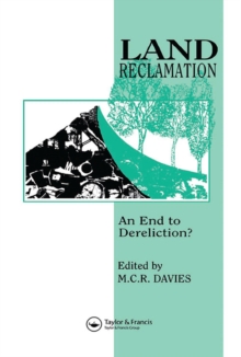 Land Reclamation : An end to dereliction?