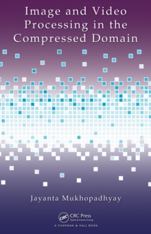 Image and Video Processing in the Compressed Domain