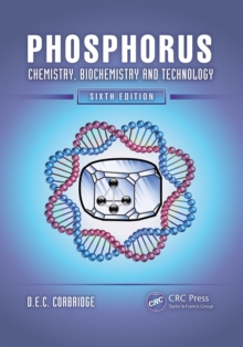 Phosphorus : Chemistry, Biochemistry and Technology, Sixth Edition