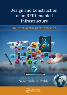 Design and Construction of an RFID-enabled Infrastructure : The Next Avatar of the Internet