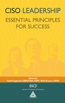 CISO Leadership : Essential Principles for Success