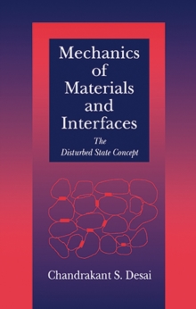 Mechanics of Materials and Interfaces : The Disturbed State Concept