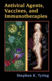 Antiviral Agents, Vaccines, and Immunotherapies