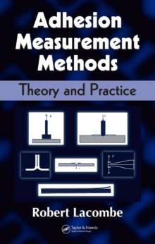 Adhesion Measurement Methods : Theory and Practice