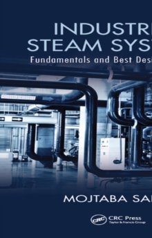 Industrial Steam Systems : Fundamentals and Best Design Practices