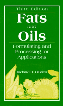 Fats and Oils : Formulating and Processing for Applications, Third Edition