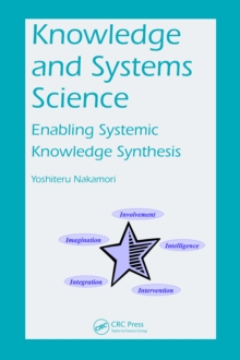 Knowledge and Systems Science : Enabling Systemic Knowledge Synthesis