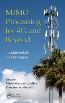 MIMO Processing for 4G and Beyond : Fundamentals and Evolution