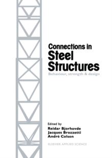 Connections in Steel Structures : Behaviour, strength and design