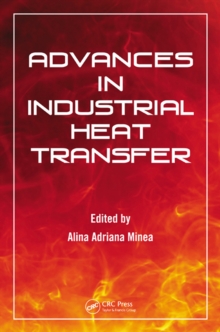 Advances in Industrial Heat Transfer