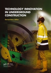 Technology Innovation in Underground Construction