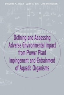 Defining and Assessing Adverse Environmental Impact from Power Plant Impingement and Entrainment of Aquatic Organisms : Symposium in Conjunction with the Annual Meeting of the American Fisheries Socie