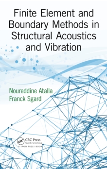 Finite Element and Boundary Methods in Structural Acoustics and Vibration