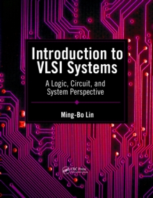 Introduction to VLSI Systems : A Logic, Circuit, and System Perspective