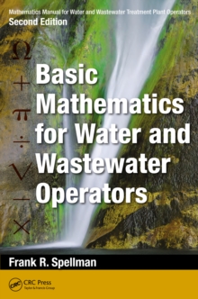 Mathematics Manual for Water and Wastewater Treatment Plant Operators : Basic Mathematics for Water and Wastewater Operators