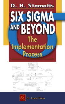 Six Sigma and Beyond : The Implementation Process, Volume VII