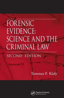 Forensic Evidence : Science and the Criminal Law, Second Edition